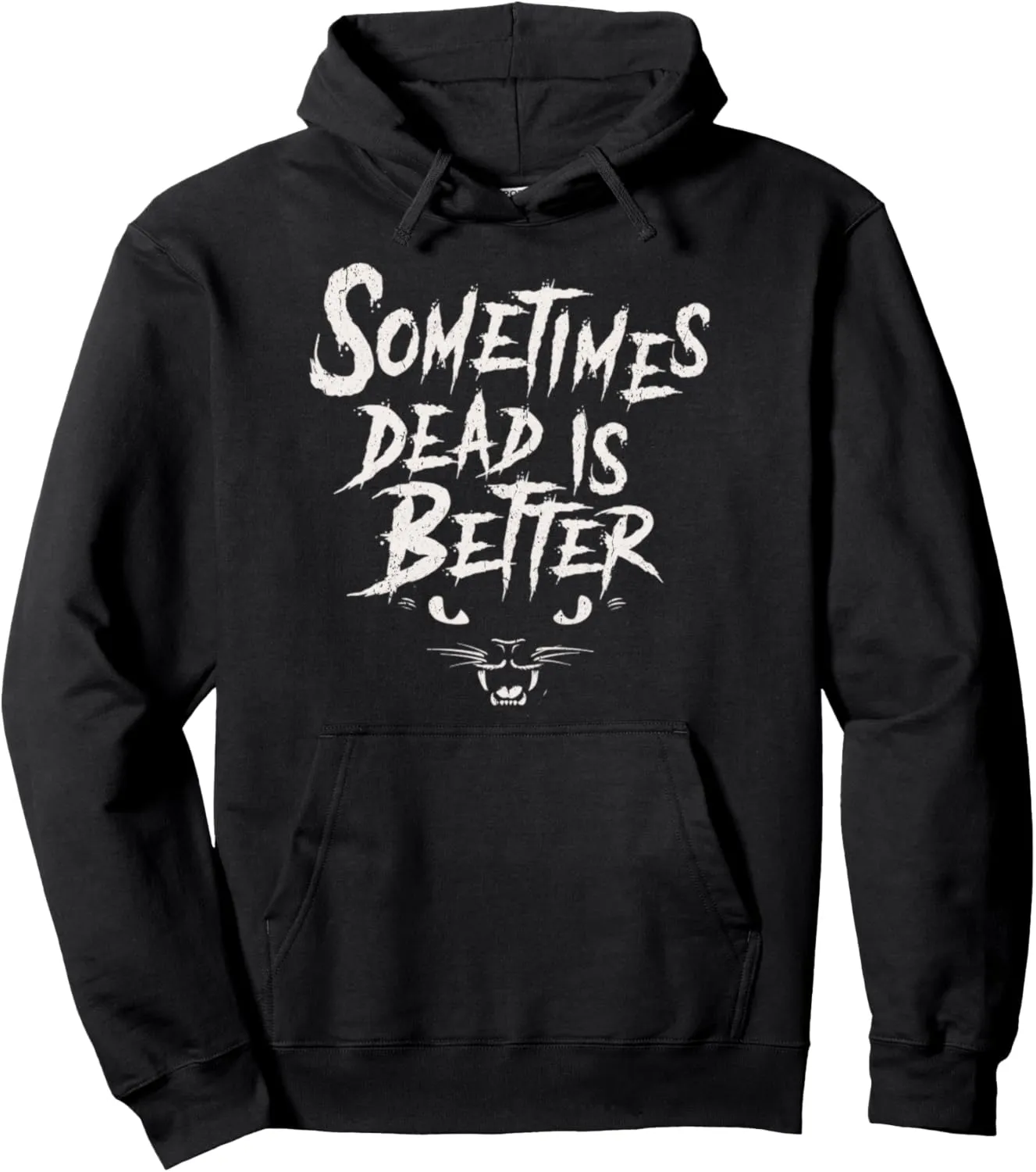 Sometimes Dead is Better - Vintage Distressed Horror Graphic Pullover Hoodie